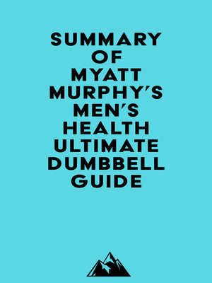 cover image of Summary of Myatt Murphy's Men's Health Ultimate Dumbbell Guide
